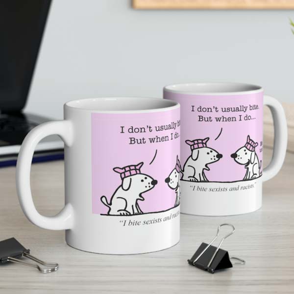 bite sexists and racists mug