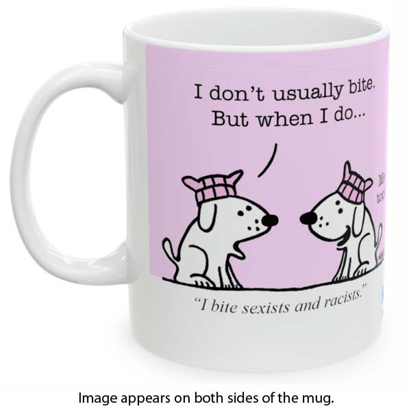 bite sexists and racists mug