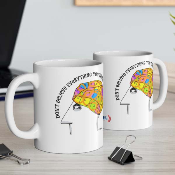 dont believe everything you think mug wholesale