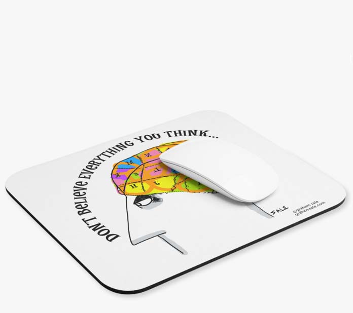 dont believe everything you think mousepad wholesale