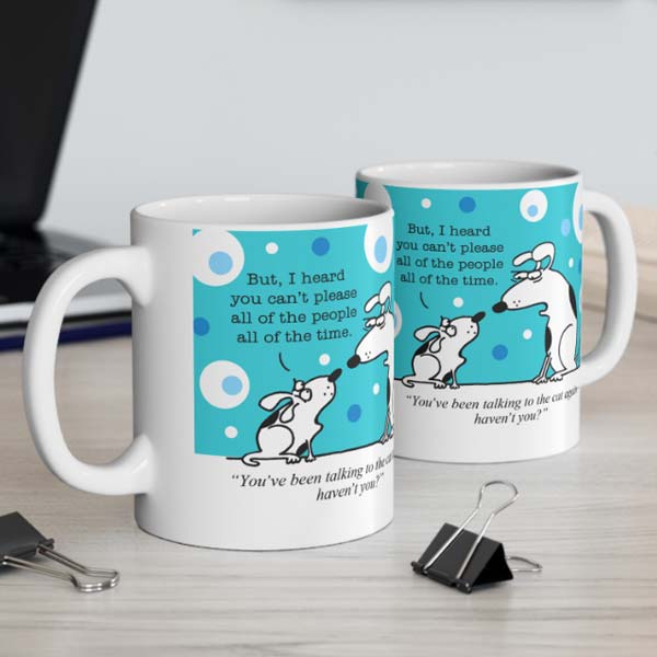 dogs youve been talking to the cat mug