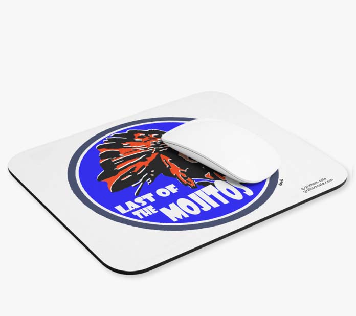 last of the mojitos wholesale mousepad