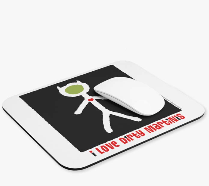 i love dirty martinis mousepad wholesale