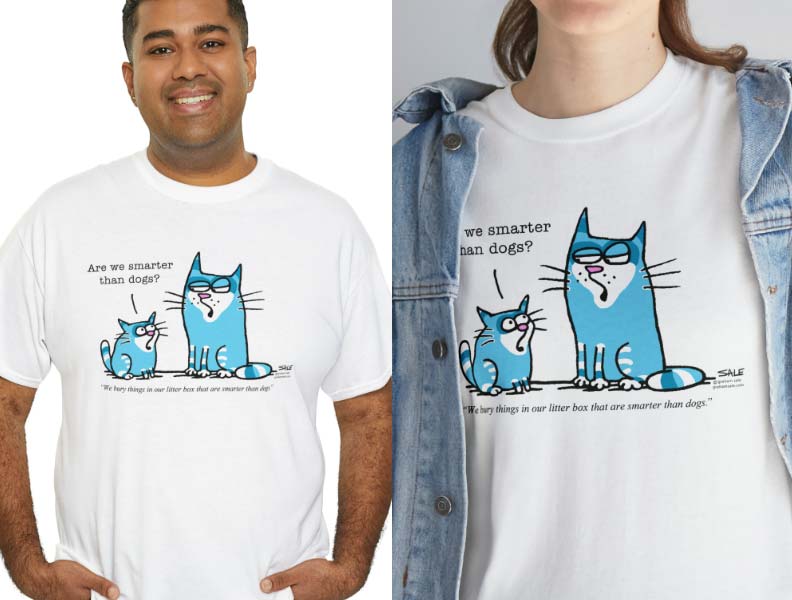 are we smarter than dogs we bury things in our litter box that are smarter than dogs t-shirt wholesale